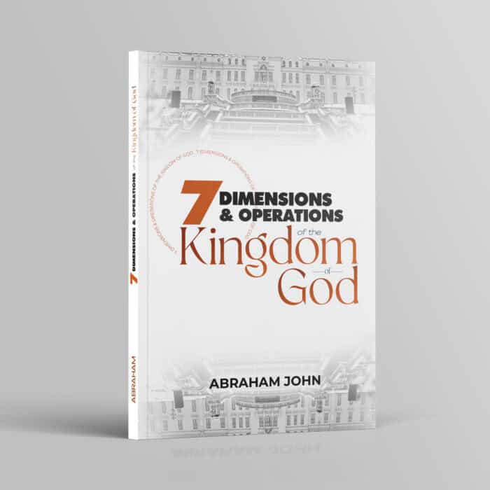 7 Dimensions And Operations Of The Kingdom Of God (Printed Version)